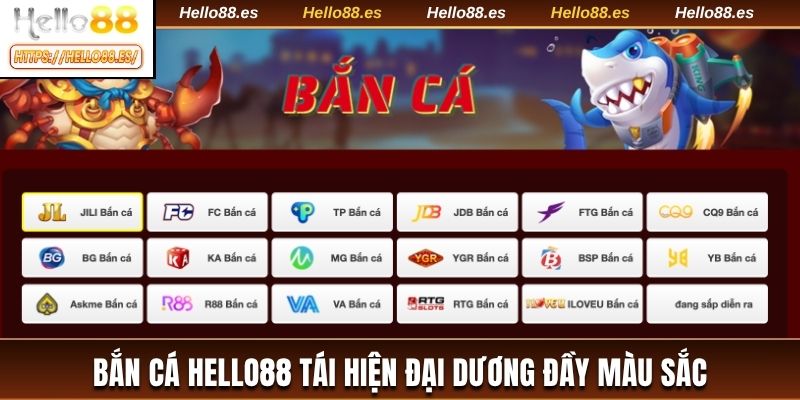 Bắn cá Hello88 tái hiện thế giới đại dương đầy màu sắc