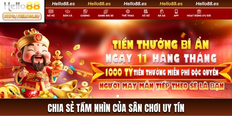 Chia sẻ tầm nhìn của sân chơi uy tín