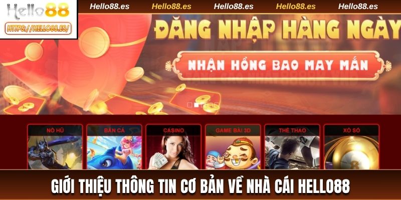 Giới thiệu thông tin cơ bản về nhà cái đình đám Hello88